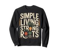 Simple Living Strong Roots Homestead Gardening Sweatshirt