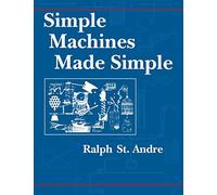 Simple Machines Made Simple