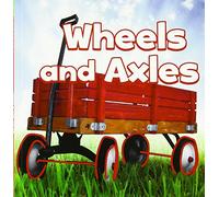 Simple Machines: Wheels and Axles