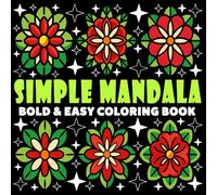 Simple Mandala Coloring Book | Bold and Easy Coloring Book: 70 Pages - 8.5" x 8.5" - For Comfy Patterns Lovers (Bold & Easy Coloring Book Series)