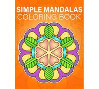 Simple Mandalas Coloring Book: 50 coloring pages with simple patterns for Adults