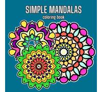 simple mandalas coloring book: easy for beginners, for children and adults, relaxation, stress relief, on black pages