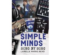 Simple Minds: Song by Song