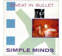 Simple Minds - Sweat In Bullet [Vinyl Single 12'']