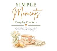 Simple Moments: Everyday Comforts