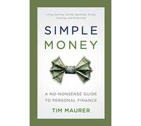 Simple Money: A No-Nonsense Guide to Personal Finance