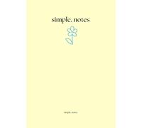 Simple. Notes Floral design: Organized Church Notes Notebook For Scriptures, Note taking, And Sermon Title