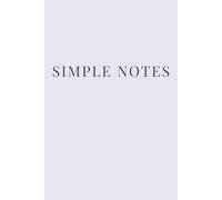 Simple Notes Misty Lavender - Lavender Dream Minimal: Elegant pastel pages for calm thoughts and inspiration