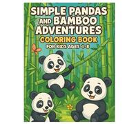 Simple Pandas and Bamboo Adventures Coloring Book for Kids Ages 4-8: Fun and Easy-to-Color Cute Pandas Playing in Bamboo Forests for Relaxation and Creativity