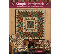 Simple Patchwork: Stunning Quilts That Are a Snap to Stitch