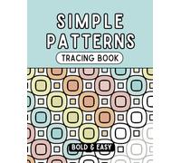 Simple Patterns Tracing Book: Bold and Easy