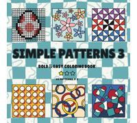 simple patterns Volume 3: Bold Line Art Coloring Book for Ultimate Stress Relief and Mindful Focus: 20 Brand-NEW Relaxing Designs with Thick Lines for ... and Beginners (Simple Patterns Coloring Book)