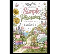 Simple Pleasures: Simple Designs for Relaxation & Joy