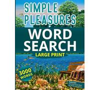 Simple Pleasures Word Search Large Print: Daily Joys Themed Puzzle Book for Adults and Seniors (Life Journeys Large Print Word Search Books)