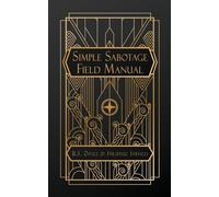 Simple Sabotage Field Manual