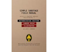 Simple Sabotage Field Manual: Strategic Services Field Publication No. 3