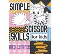 Simple Scissor Skills For Kids: With Pop Up Scenes For More Fun