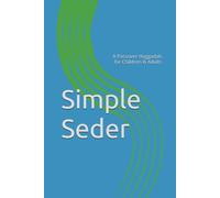 Simple Seder: A Passover Haggadah for Children & Adults