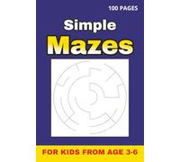 Simple Shapes Mazes for Kids Ages 3-6: 50 Fun and Easy Mazes with Solutions | 6×9, 100 Pages | Early Learning Puzzle Book for Preschool and ... from age 3-6: 4 Books to Enjoy and Learn)