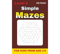 Simple Shapes Mazes for Kids Ages 3-6 - Level 4: 50 Extra Challenging Shape Mazes with Solutions | 6×9, 100 Pages | Fun Brain Teasers for Preschool ... from age 3-6: 4 Books to Enjoy and Learn)