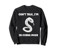 Simple Snake reptile quote can't talk i'm a Cobra Sweatshirt