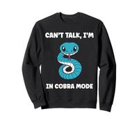 Simple Snake reptile quote can't talk i'm a Cobra Sweatshirt