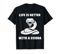 Simple Snake reptile quote life better with a Cobra T-Shirt