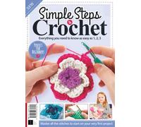 Simple Steps to Crochet: The Ultimate Beginner’s Guide to Mastering Crochet: Everything You Need to Know !