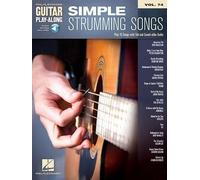 Simple Strumming Songs: Guitar Play-Along Volume 74 by Hal Leonard Publishing Co