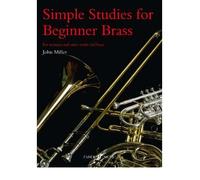[(Simple Studies for Beginner Brass )] [Author: John Miller] [Jan-2003]