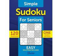 Simple Sudoku For Seniors: 120 Fun And Easy Puzzles With Solutions | One Large Sudoku Puzzle Per Page | Brain Games For Enhancing Memory