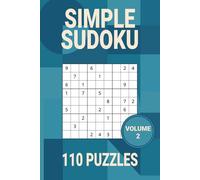 Simple Sudoku Puzzle Book Volume 2: 110 All New Easy-to-Read, Easy Sudoku Puzzles for Adults, Seniors and Teens (Sudoku Rise)
