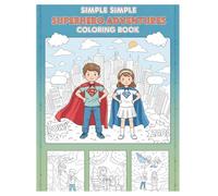 Simple Superhero Adventures Coloring Book: Fun and Easy Superhero Coloring Pages for Kids Ages 4-8