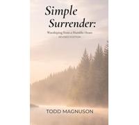 Simple Surrender: Worshiping from a Humble Heart