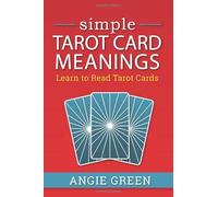 Simple Tarot Card Meanings: Learn to Read Tarot Cards