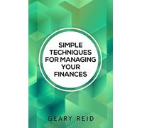 Simple Techniques for Managing your Finances: Financial success doesn’t require a large income. In Simple Techniques for Managing Your Finances find out how you can stretch your dollars further.