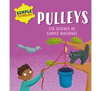 Simple Technology: Pulleys