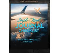 Simple Travel Journal Checklist: YOUR ROADMAP TO SUCCESS
