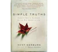 Simple Truths: Clear and Gentle Guidance on the Big Issues in Life