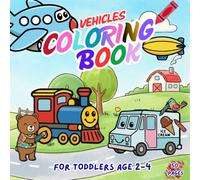 Simple Vehicle Coloring Book for Toddlers age 2 to 4 years - 100 pages