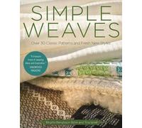 Simple Weaves: Over 30 Classic Patterns and Fresh New Styles