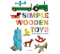 Simple Wooden Toys: 20 Fun Projects to Make