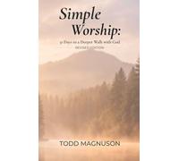 Simple Worship: 31 Days to a Deeper Walk with God