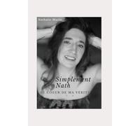 Simplement Nath: Au coeur de ma vérité