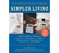 Simpler Living, Second Edition--Revised and Updated: A Back to Basics Guide to Cleaning, Furnishing, Storing, Decluttering, Streamlining, Organizing, and More (Back to Basics Guides)