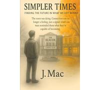 Simpler Times: Finding the future in what we left behind