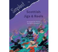 Simplest Scottish Jigs and Reels (Piano Solo) Trad., arr. Mark Goddard, Clifton Edition C335 (Previously SP459)