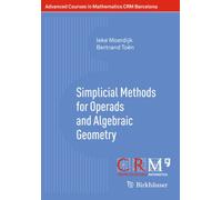 Simplicial Methods for Operads and Algebraic Geometry (Advanced Courses in Mathematics - CRM Barcelona)