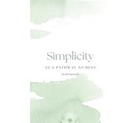 Simplicity as a Pathway to Rest