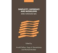Simplicity, Inference and Modelling: Keeping it Sophisticatedly Simple